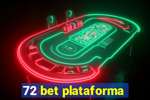 72 bet plataforma